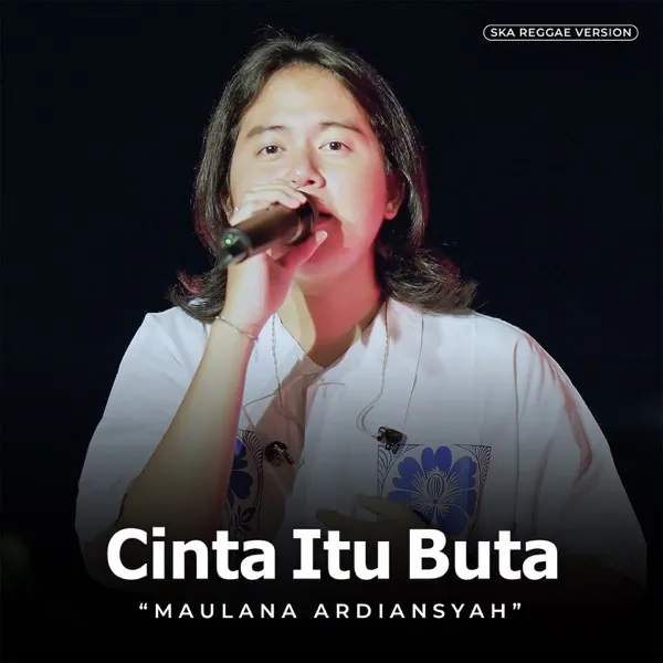 Cover lagu Cinta Itu Buta (Ska Reggae Version) - Maulana Ardiansyah