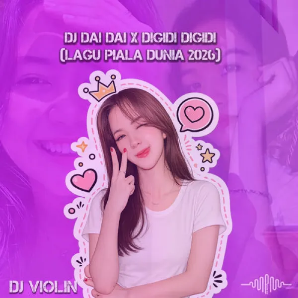 Cover lagu Dj Dai Dai X Digidi Digidi (Lagu Piala Dunia 2026) - DJ Violin