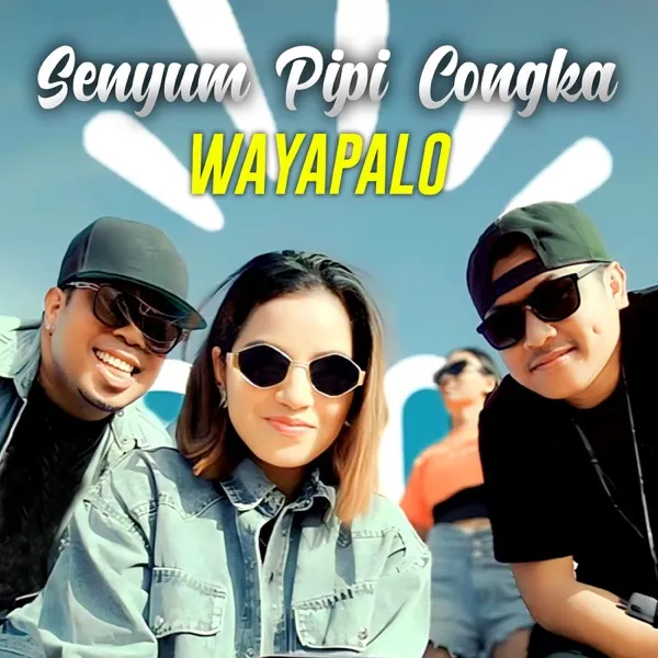 Cover lagu Senyum Pipi Congka - WAYAPALO