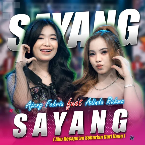 Cover lagu Sayang ( Aku Kecape'an Seharian Cari Uang ) - Ajeng Febria