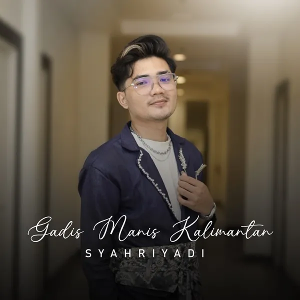 Cover lagu Gadis Manis Kalimantan - Syahriyadi