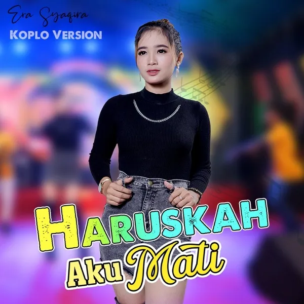 Cover lagu Haruskah Aku Mati (Koplo Version) - Era Syaqira
