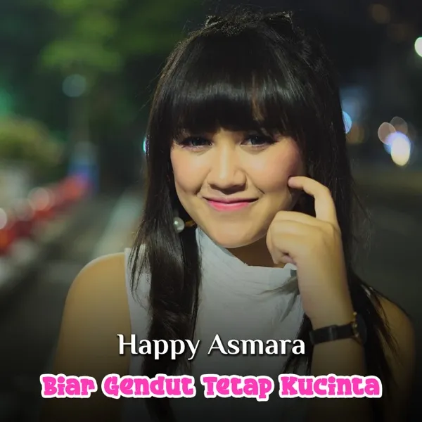 Cover lagu Biar Gendut Tetap Kucinta - Happy Asmara
