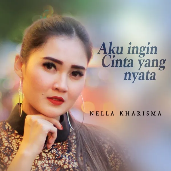 Cover lagu Aku Ingin Cinta Yang Nyata - Nella Kharisma