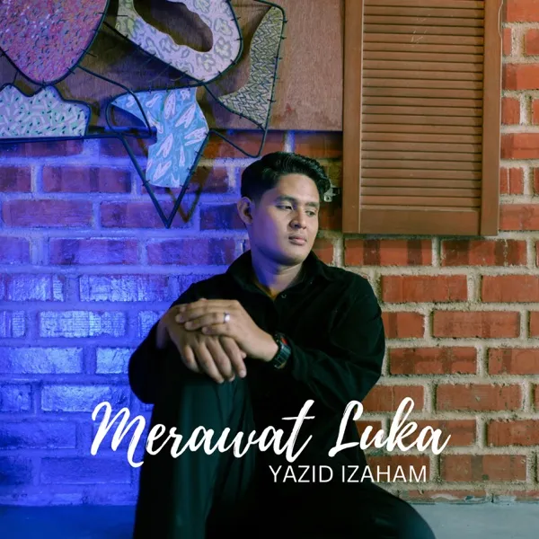 Cover lagu Merawat Luka - Yazid Izaham