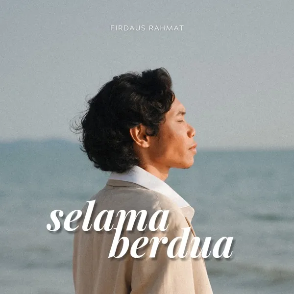 Cover lagu Selama Berdua - Firdaus Rahmat