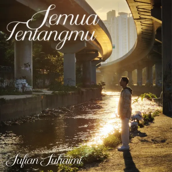 Cover lagu Semua Tentangmu - Sufian Suhaimi