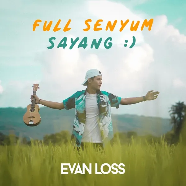 Cover lagu Full Senyum Sayang - Evan Loss