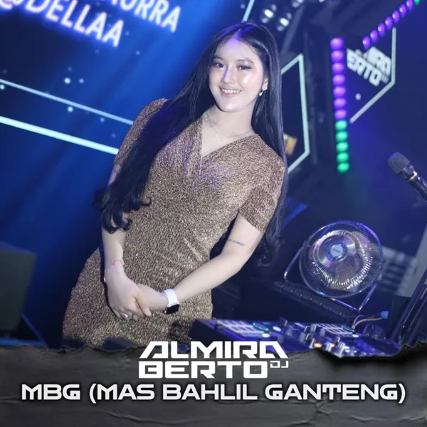 Cover lagu MBG (Mas Bahlil Ganteng) - DJ ALMIRA BERTO