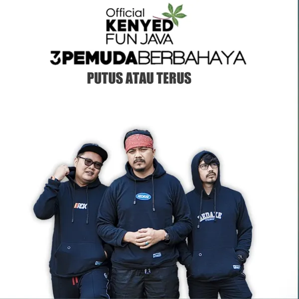 Cover lagu Putus Atau Terus (Cover) - 3 Pemuda Berbahaya