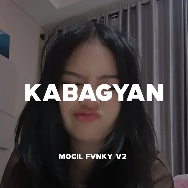 Cover lagu Kabagyan - Mocil Fvnky V2