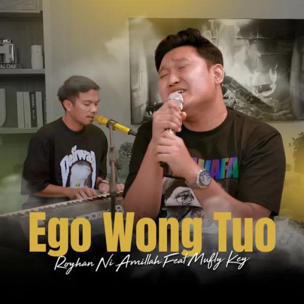 Cover lagu Ego Wong Tuo - Royhan Ni Amillah