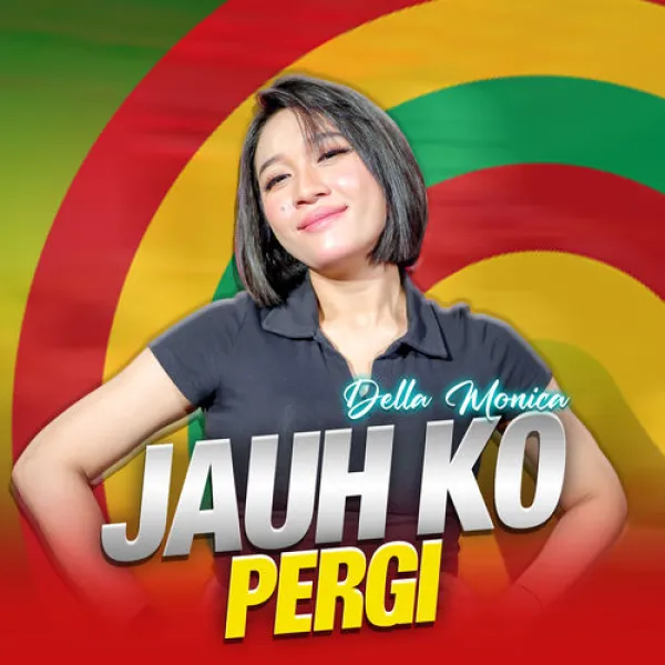 Cover lagu Jauh Ko Pergi - Della Monica