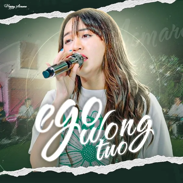 Cover lagu Ego Wong Tuo - Happy Asmara