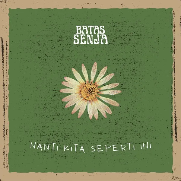 Cover lagu Nanti Kita Seperti Ini - Batas Senja