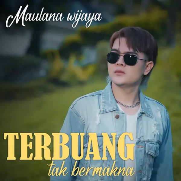 Cover lagu Terbuang Tak Bermakna - Maulana Wijaya