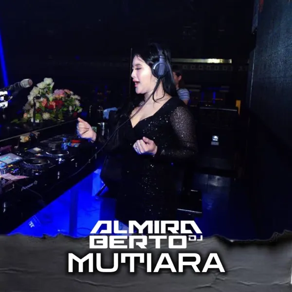 Cover lagu Mutiara - DJ ALMIRA BERTO
